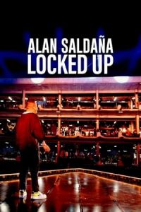 Nonton Alan SaldaAa: Locked Up (2021) Sub Indo di Lk21 Poster