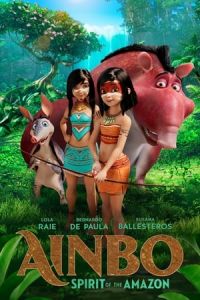 Nonton Ainbo (AINBO: Spirit of the Amazon) (2021) Sub Indo di Lk21 Poster