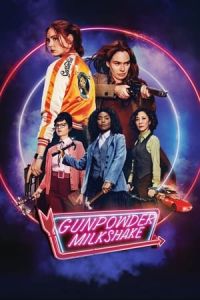 Nonton Gunpowder Milshake (2021) Sub Indo di Lk21 Poster