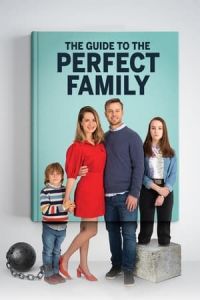 Nonton The Guide to the Perfect Family (2021) Sub Indo di Lk21 Poster