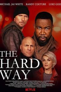 Nonton The Hard Way (2019) Sub Indo di Lk21 Poster