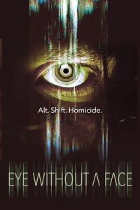 Nonton Eye Without a Face (2021) Sub Indo di Lk21 Poster