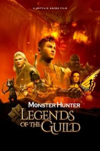 Nonton Monster Hunter: Legends of the Guild (2021) Sub Indo di Lk21 Poster