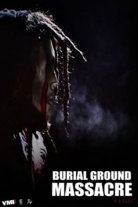 Nonton Burial Ground Massacre (2021) Sub Indo di Lk21 Poster