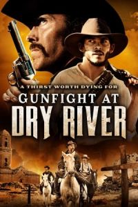 Nonton Gunfight at Dry River (2021) Sub Indo di Lk21 Poster