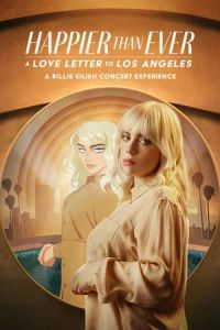 Nonton Happier Than Ever: A Love Letter to Los Angeles (2021) Sub Indo di Lk21 Poster