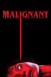 Nonton Malignant (2021) Sub Indo di Lk21 Poster