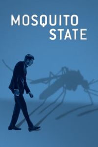 Nonton Mosquito State (2020) Sub Indo di Lk21 Poster