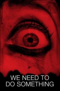 Nonton We Need to Do Something (2021) Sub Indo di Lk21 Poster
