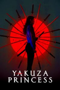Nonton Yakuza Princess (2021) Sub Indo di Lk21 Poster