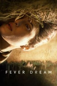 Nonton Fever Dream (Distancia de rescate) (2021) Sub Indo di Lk21 Poster