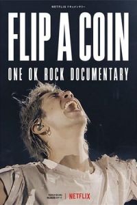 Nonton Flip a Coin -ONE OK ROCK Documentary- (Flip a Coin - ONE OK ROCK Documentary) (2021) Sub Indo di Lk21 Poster