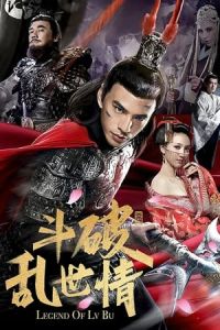 Nonton Legend of Lv Bu (Dou po luan shi qing) (2020) Sub Indo di Lk21 Poster
