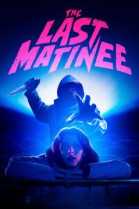 Nonton The Last Matinee (Al morir la matinAe) (2020) Sub Indo di Lk21 Poster