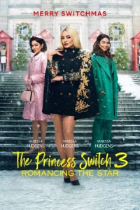 Nonton The Princess Switch 3 (The Princess Switch 3: Romancing the Star) (2021) Sub Indo di Lk21 Poster