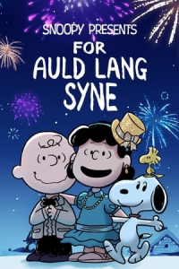 Nonton Snoopy Presents: For Auld Lang Syne (2021) Sub Indo di Lk21 Poster