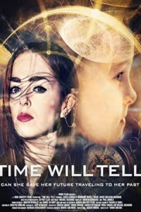 Nonton Time Will Tell (2018) Sub Indo di Lk21 Poster