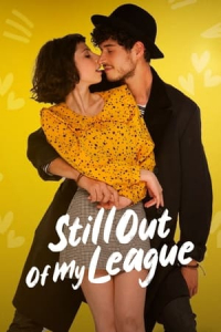 Nonton Still Out of My League (Ancora piA bello) (2021) Sub Indo di Lk21 Poster