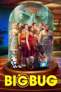 Nonton Big Bug (BigBug) (2022) Sub Indo di Lk21 Poster