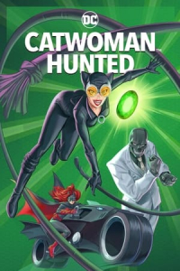Nonton Catwoman: Hunted (2022) Sub Indo di Lk21 Poster