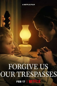 Nonton Forgive Us Our Trespasses (2022) Sub Indo di Lk21 Poster