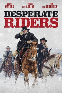 Nonton The Desperate Riders (Desperate Riders) (2022) Sub Indo di Lk21 Poster
