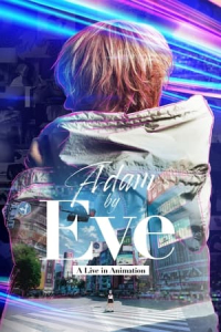 Nonton Adam by Eve: A Live in Animation (Adam by Eve: A live in Animation) (2022) Sub Indo di Lk21 Poster