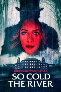 Nonton So Cold the River (2022) Sub Indo di Lk21 Poster