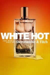 Nonton White Hot: The Rise & Fall of Abercrombie & Fitch (2022) Sub Indo di Lk21 Poster