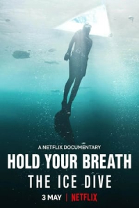 Nonton Hold Your Breath: The Ice Dive (2022) Sub Indo di Lk21 Poster