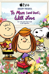 Nonton Snoopy Presents: To Mom (and Dad), with Love (To Mom (And Dad), with Love) (2022) Sub Indo di Lk21 Poster