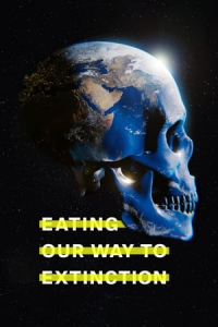 Nonton Eating Our Way to Extinction (2021) Sub Indo di Lk21 Poster