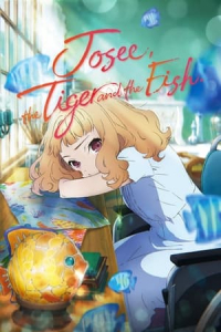 Nonton Josee, the Tiger and the Fish (Joze to tora to sakanatachi) (2020) Sub Indo di Lk21 Poster