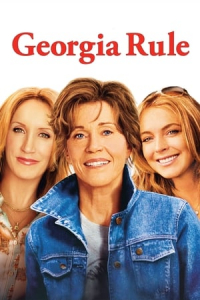 Nonton Georgia Rule (2007) Sub Indo di Lk21 Poster