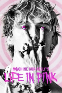 Nonton Machine Gun Kelly's Life in Pink (2022) Sub Indo di Lk21 Poster