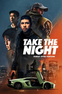 Nonton Take the Night (2022) Sub Indo di Lk21 Poster