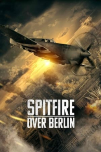 Nonton Spitfire Over Berlin (2022) Sub Indo di Lk21 Poster