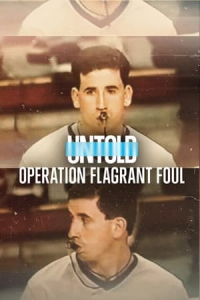 Nonton Untold: Operation Flagrant Foul (2022) Sub Indo di Lk21 Poster