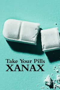 Nonton Take Your Pills: Xanax (2022) Sub Indo di Lk21 Poster