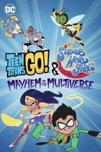 Nonton Teen Titans Go! & DC Super Hero Girls: Mayhem in the Multiverse (2022) Sub Indo di Lk21 Poster