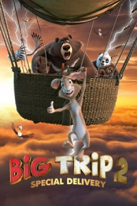 Nonton Big Trip 2: Special Delivery (2022) Sub Indo di Lk21 Poster