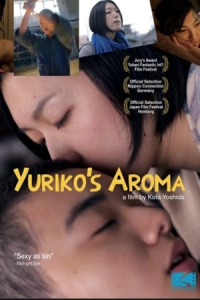 Nonton Yuriko's Aroma (2010) Sub Indo di Lk21 Poster