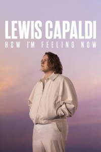 Nonton Lewis Capaldi: How I'm Feeling Now (2023) Sub Indo di Lk21 Poster