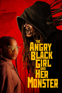 Nonton The Angry Black Girl and Her Monster (2023) Sub Indo di Lk21 Poster