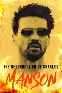Nonton The Resurrection of Charles Manson (2023) Sub Indo di Lk21 Poster
