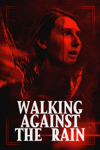 Nonton Walking Against the Rain (2022) Sub Indo di Lk21 Poster