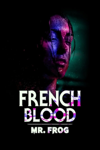 Nonton French Blood 3 - Mr. Frog (2020) Sub Indo di Lk21 Poster