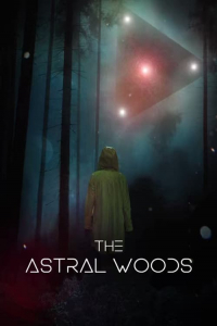 Nonton The Astral Woods (2023) Sub Indo di Lk21 Poster