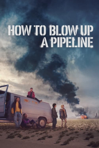 Nonton How to Blow Up a Pipeline (2023) Sub Indo di Lk21 Poster