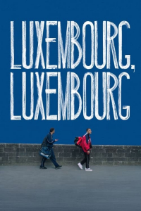Nonton Luxembourg, Luxembourg (2023) Sub Indo di Lk21 Poster